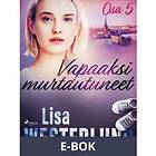 Vapaaksi murtautuneet Osa 5, (E-bok)