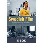 Nordic Academic Press Swedish Film: An Introduction and Reader, (E-bok)