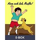 Kom och lek, Ruffa!, (E-bok)