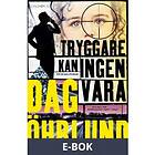 Tryggare kan ingen vara, (E-bok)