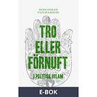 Tro eller förnuft, (E-bok)