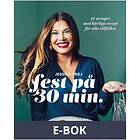 Bonnier Fakta Fest på 30 minuter, (E-bok)