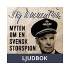 Storyside Stig Wennerström – Myten om en svensk storspion, Ljudbok