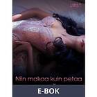 LUST Niin makaa kuin petaa – eroottinen novelli, (E-bok)