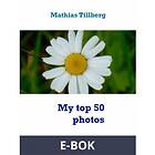 My top 50 photos, (E-bok)