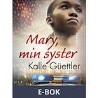 Mary, min syster (E-bok)