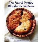 The Four &; Twenty Blackbirds Pie Book