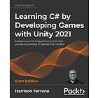 Learning C# by Developing Games with Unity 2021