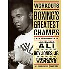 Workouts From Boxing's Greatest Champs