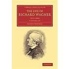 The Life of Richard Wagner 4 Volume Paperback Set