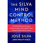 The Silva Mind Control Method: The Revolutionary Program by the Founde