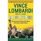 Run to Daylight!: Vince Lombardi's Diary of One Week with the Green Ba