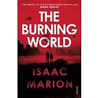 The Burning World (The Warm Bodies Series)