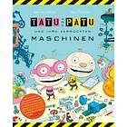 Tatu Patu Und Ihre Verruckten Maschinen