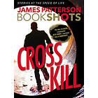 Cross Kill: An Alex Cross Story