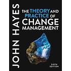 The Theory and Practice of Change Management
