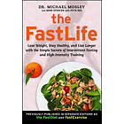 The FastLife: Lose Weight, Stay Healthy, and Live Longer with the Simp