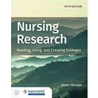 Nursing Research: Reading, Using, and Creating Evidence