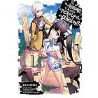 Is It Wrong to Try to Pick Up Girls in a Dungeon?, Vol. 1 (manga)