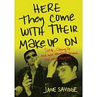 Here They Come With Their Make-Up On