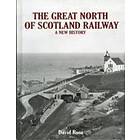 The Great North of Scotland Railway A New History