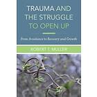 Trauma and the Struggle to Open Up