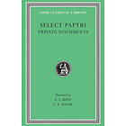 Select Papyri: Volume I Private Documents