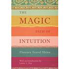 The Magic Path of Intuition