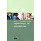 Human Rights, Dignity and Autonomy in Health Care and Social Services: