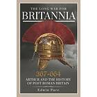 The Long War for Britannia 367-664