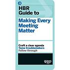 HBR Guide to Making Every Meeting Matter (HBR Guide Series)