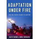 Adaptation under Fire