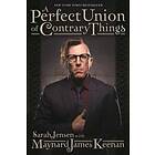 A Perfect Union of Contrary Things