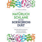 Natürlich schlank mit der Mikrobiom-Diät