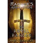 The Royal Ranger (Ranger's Apprentice Book 12)