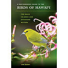 A Photographic Guide to the Birds of Hawai'i