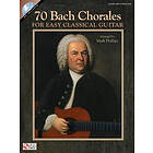 70 Bach Chorales For Easy Classical Guitar
