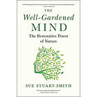 The Well-Gardened Mind: The Restorative Power of Nature