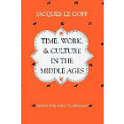 Time, Work, and Culture in the Middle Ages