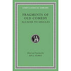Fragments of Old Comedy: Volume I Alcaeus to Diocles