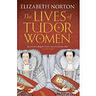 The Lives of Tudor Women