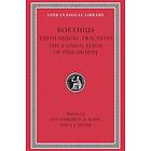 Theological Tractates. The Consolation of Philosophy