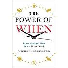 The Power of When