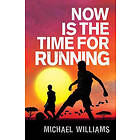 Now Is the Time for Running