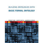 Building Ontologies with Basic Formal Ontology