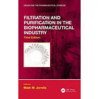 Filtration and Purification in the Biopharmaceutical Industry, Third E