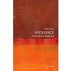 Violence: A Very Short Introduction