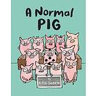 A Normal Pig