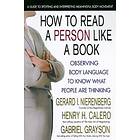 How to Read a Person Like a Book: Observing Body Language to Know What