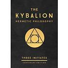The Kybalion: Centenary Edition
